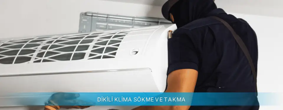 Dikili İlçemi Daikin Klima Sökme ve Takma